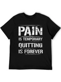 Pain is Temporary Quitting is Forever T-Shirt
