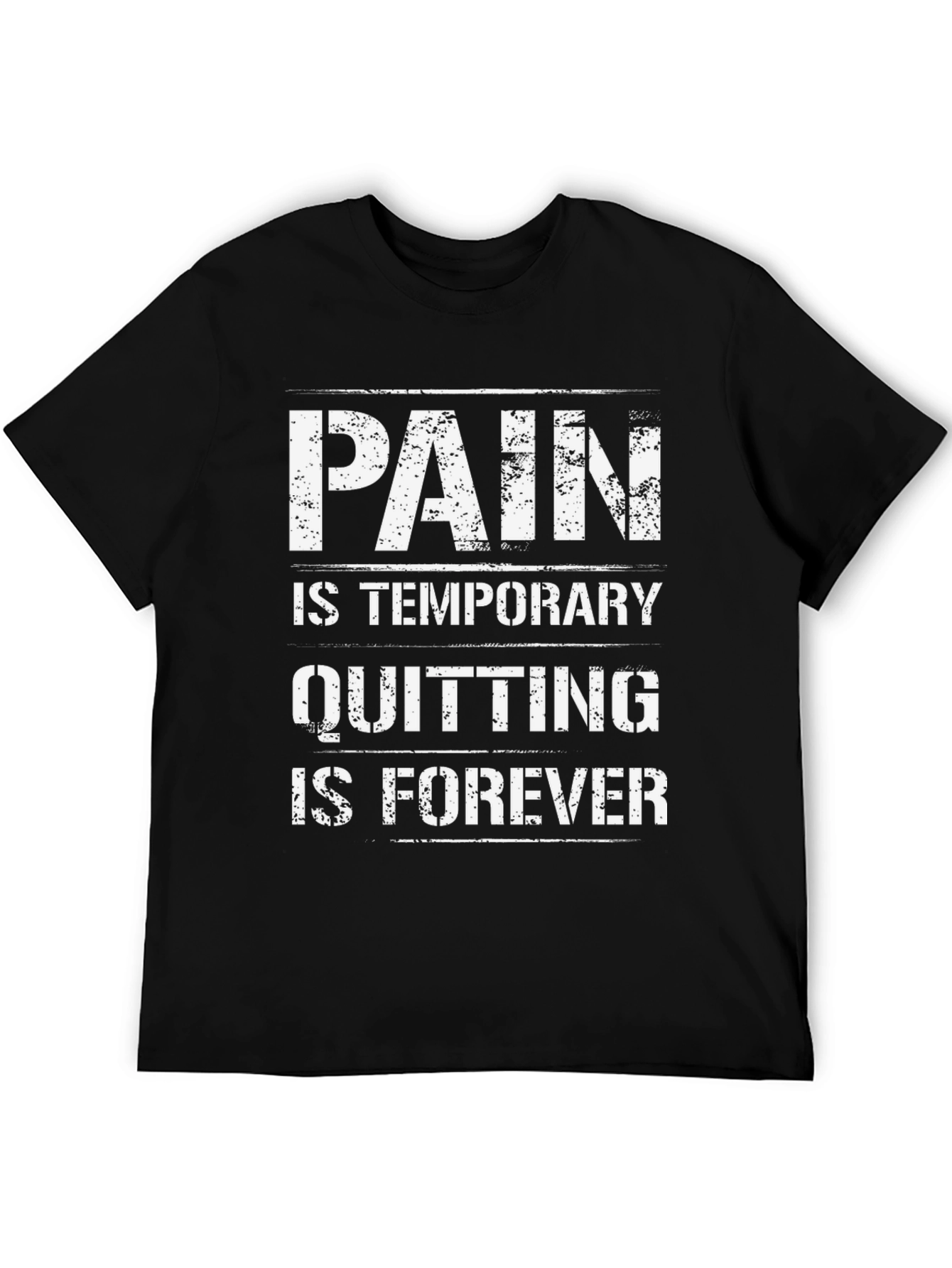 Pain is Temporary Quitting is Forever T-Shirt