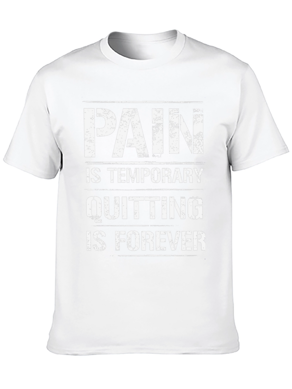 Pain is Temporary Quitting is Forever T-Shirt