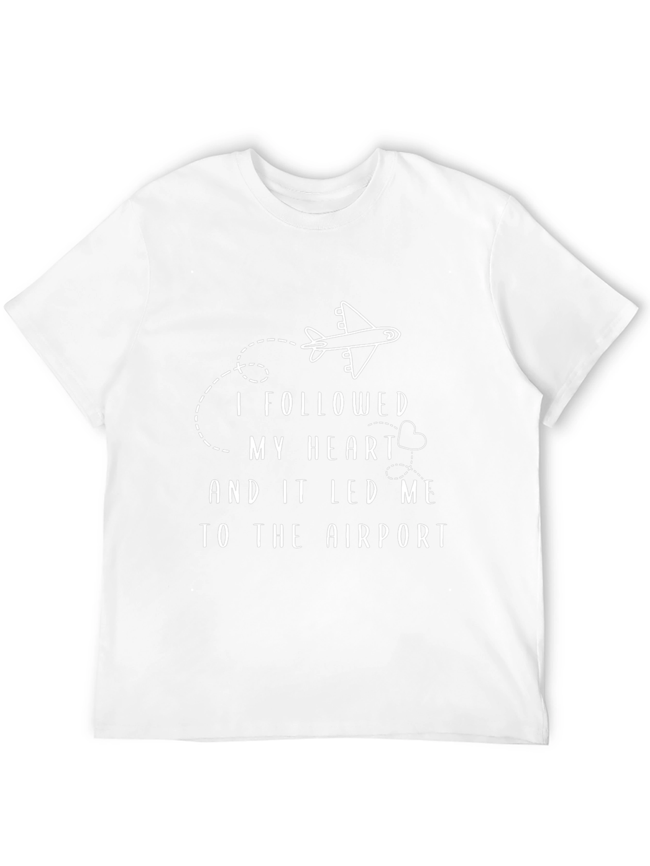 Followed My Heart Airport T-Shirt