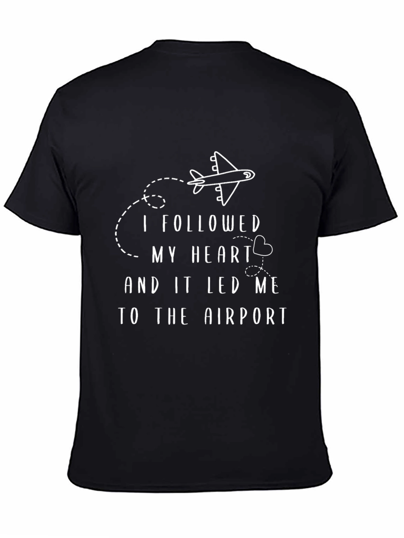 Followed My Heart Airport T-Shirt