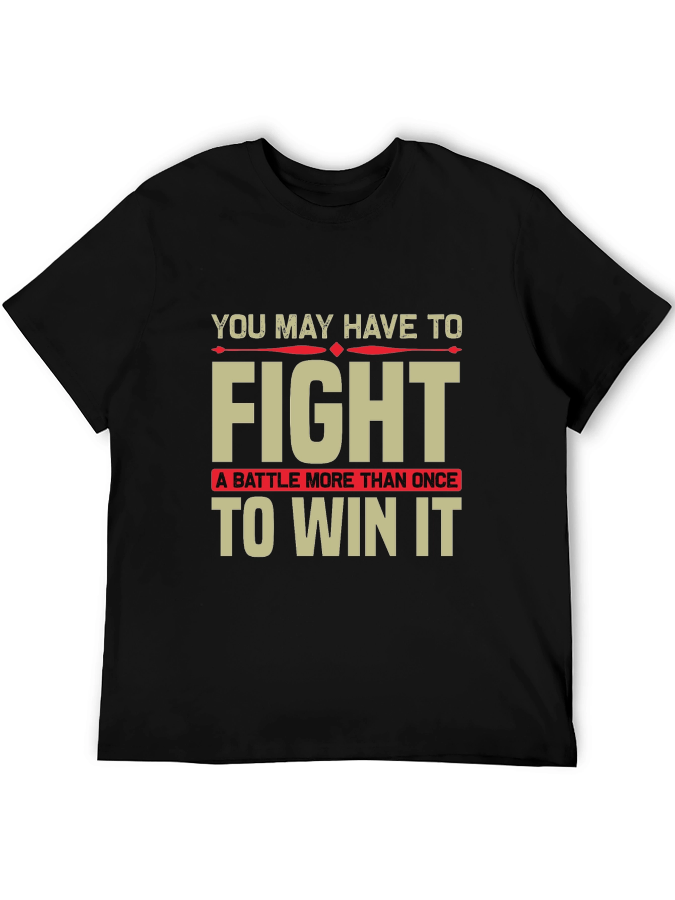 Motivational Fight T-Shirt - Win the Battle!