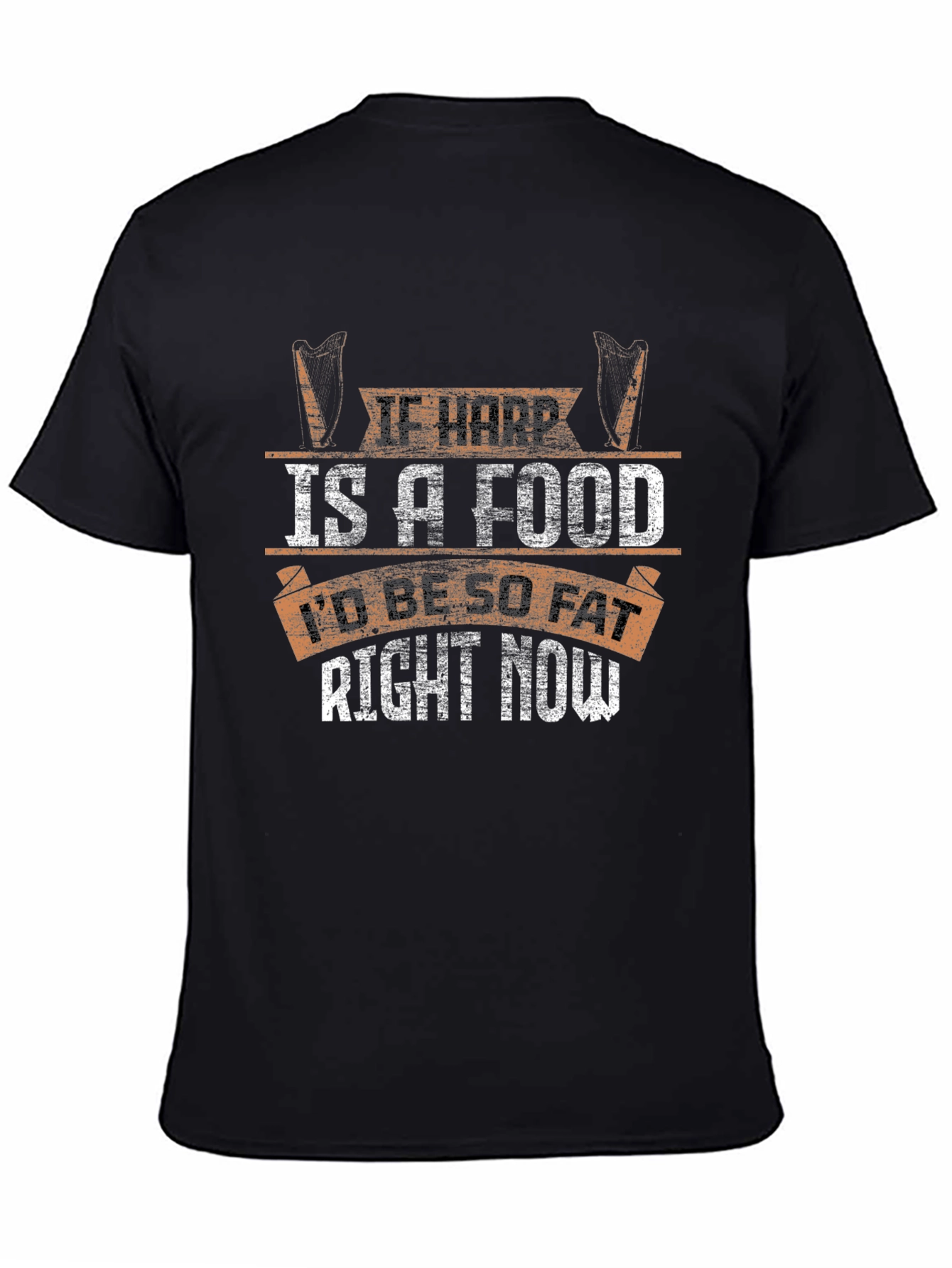 Funny If Harp Is A Food T-Shirt