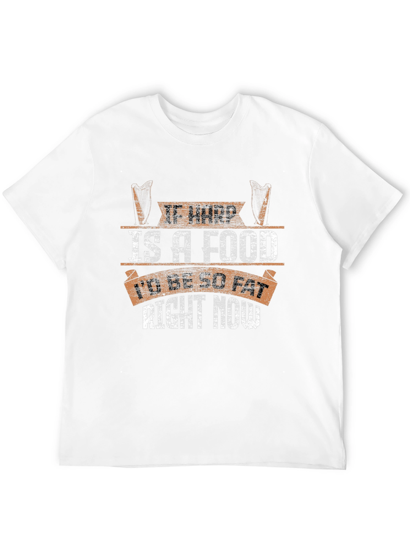 Funny If Harp Is A Food T-Shirt
