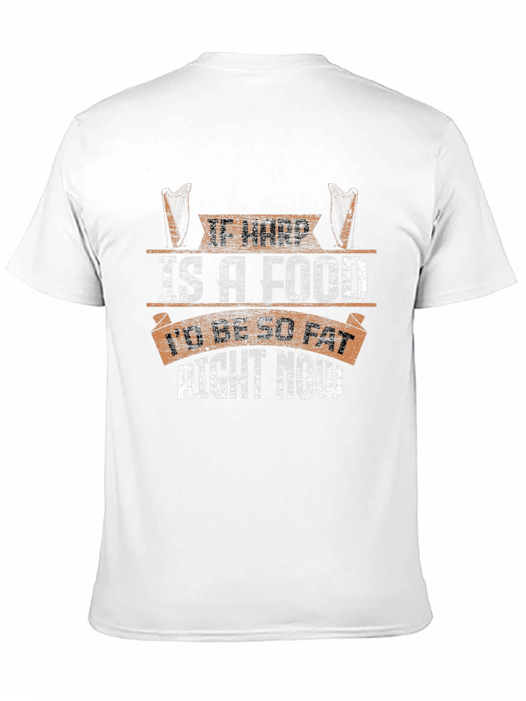 Funny If Harp Is A Food T-Shirt