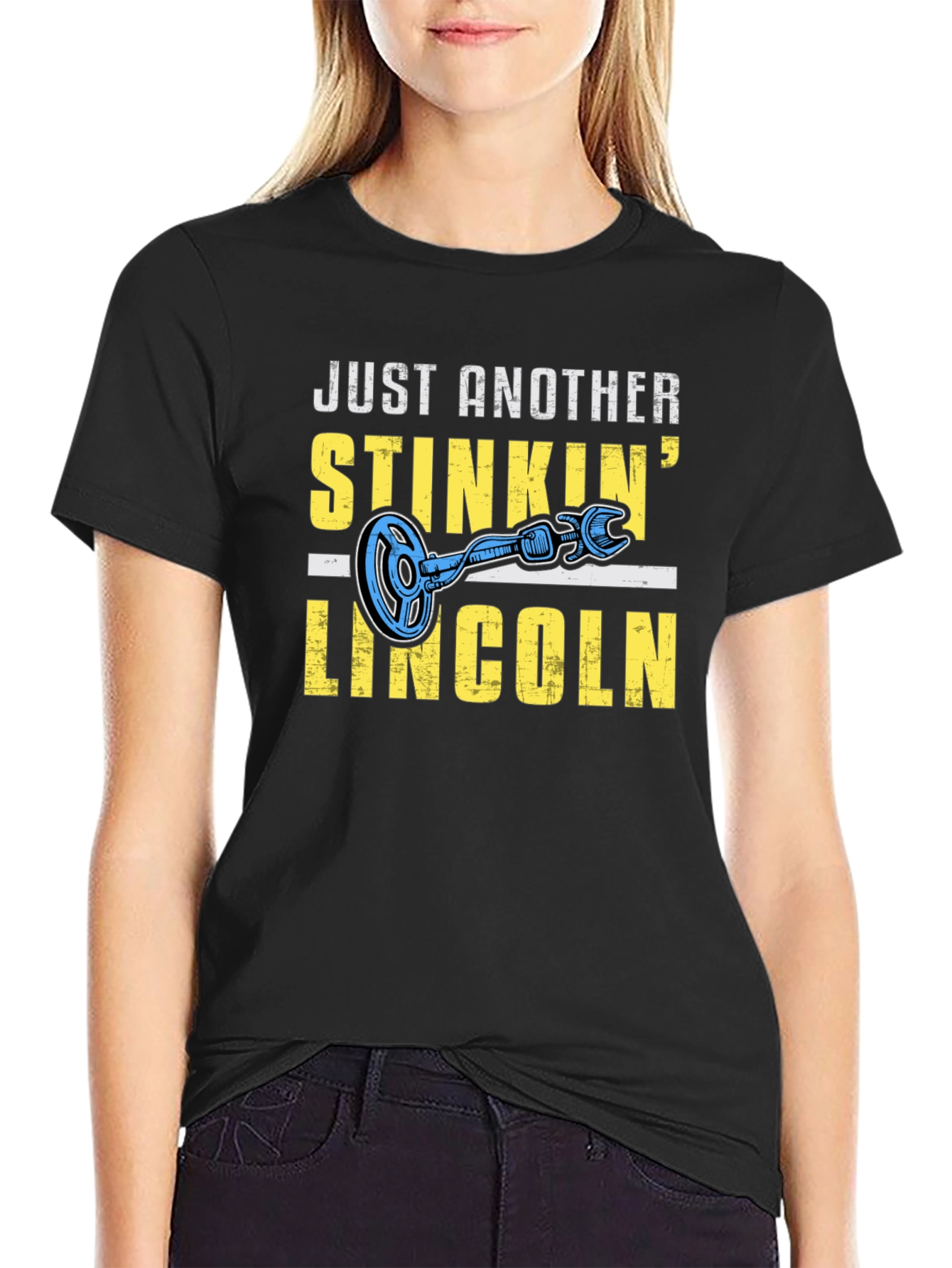 Just Another Stinkin Lincoln T-Shirt