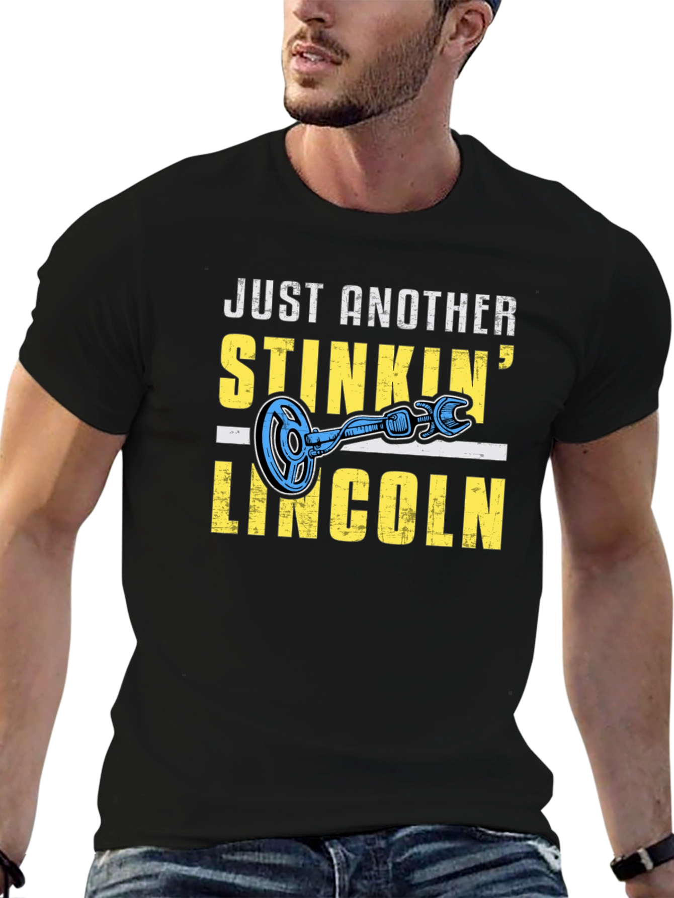 Just Another Stinkin Lincoln T-Shirt