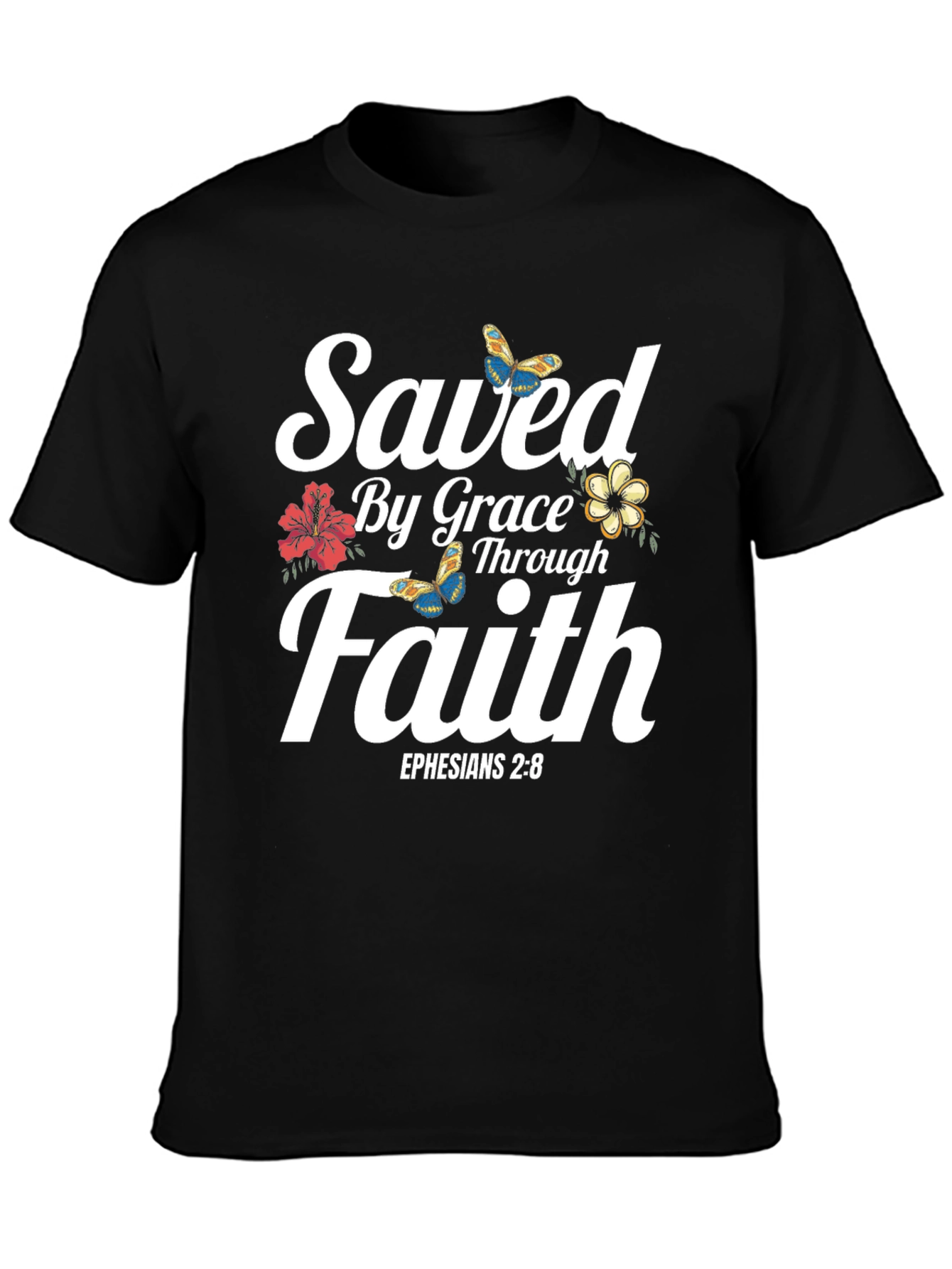 Saved By Grace Faith T-Shirt - Ephesians 2:8