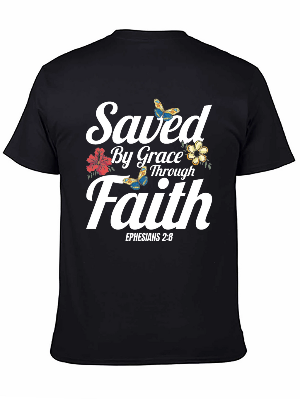 Saved By Grace Faith T-Shirt - Ephesians 2:8