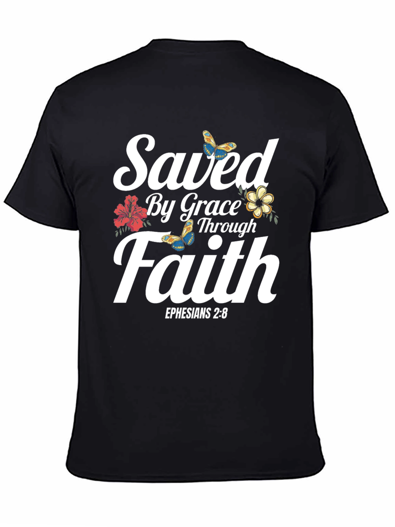 Saved By Grace Faith T-Shirt - Ephesians 2:8