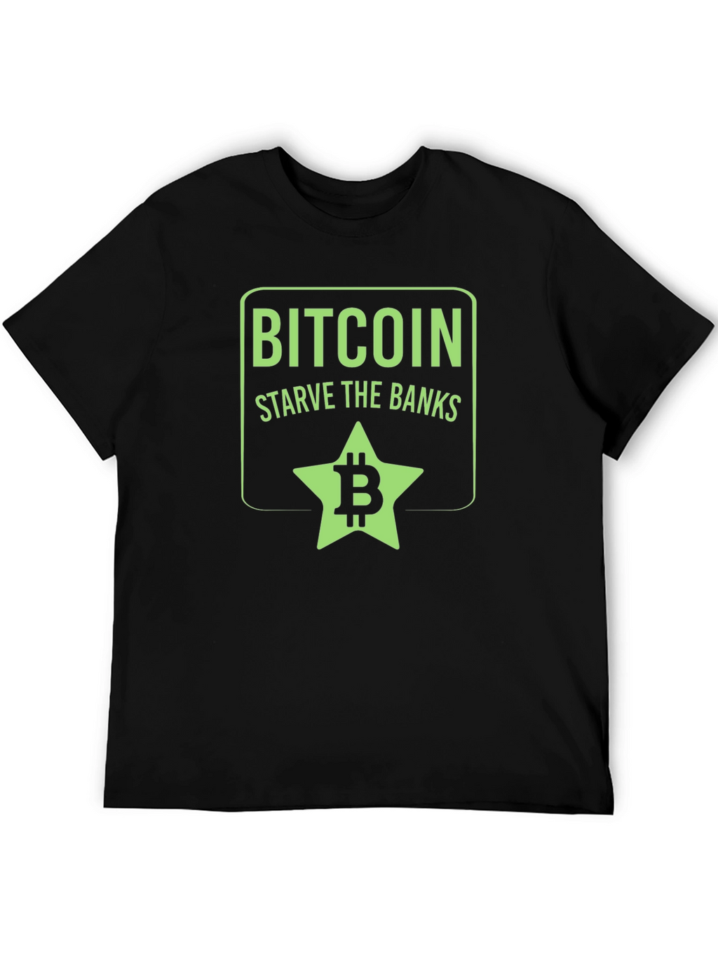 Bitcoin Starve the Banks Graphic T-Shirt