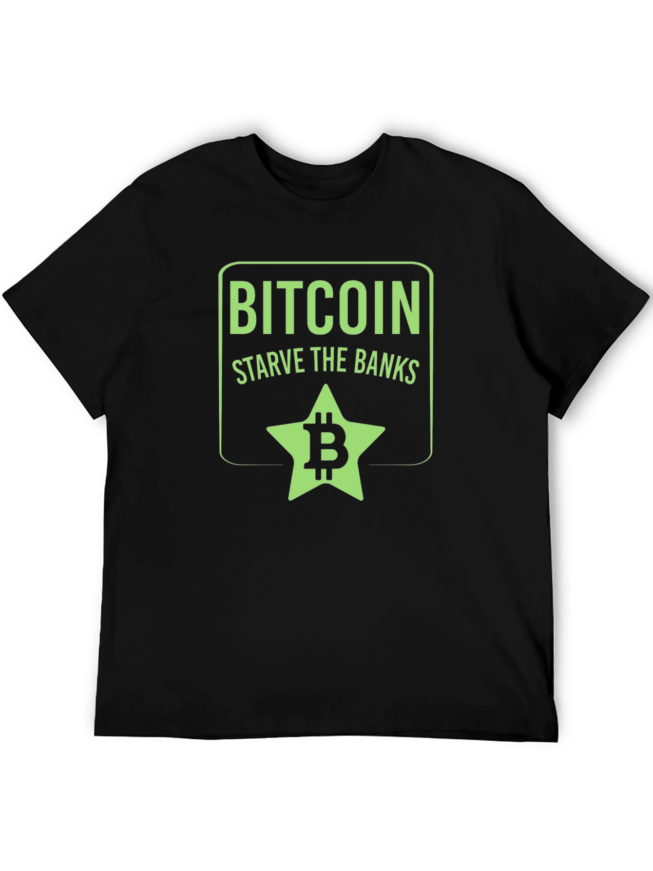 Bitcoin Starve the Banks Graphic T-Shirt