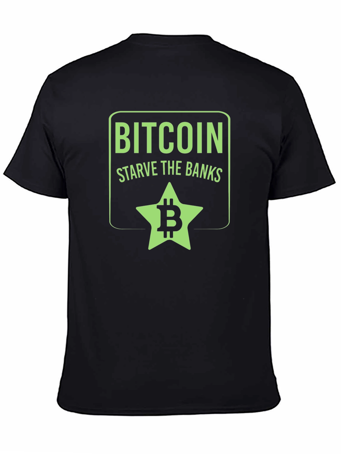 Bitcoin Starve the Banks Graphic T-Shirt
