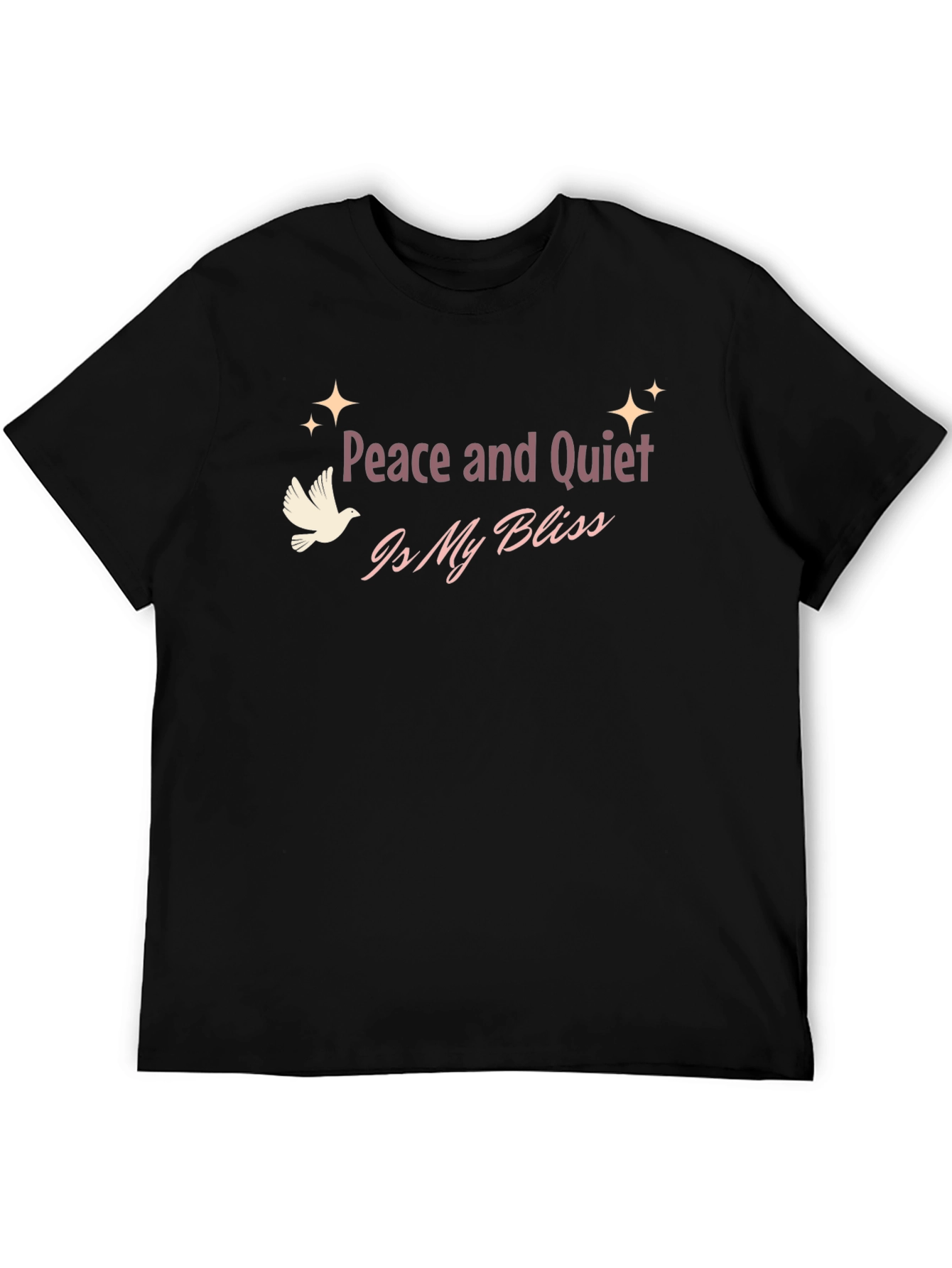 Peace and Quiet Bliss T-Shirt