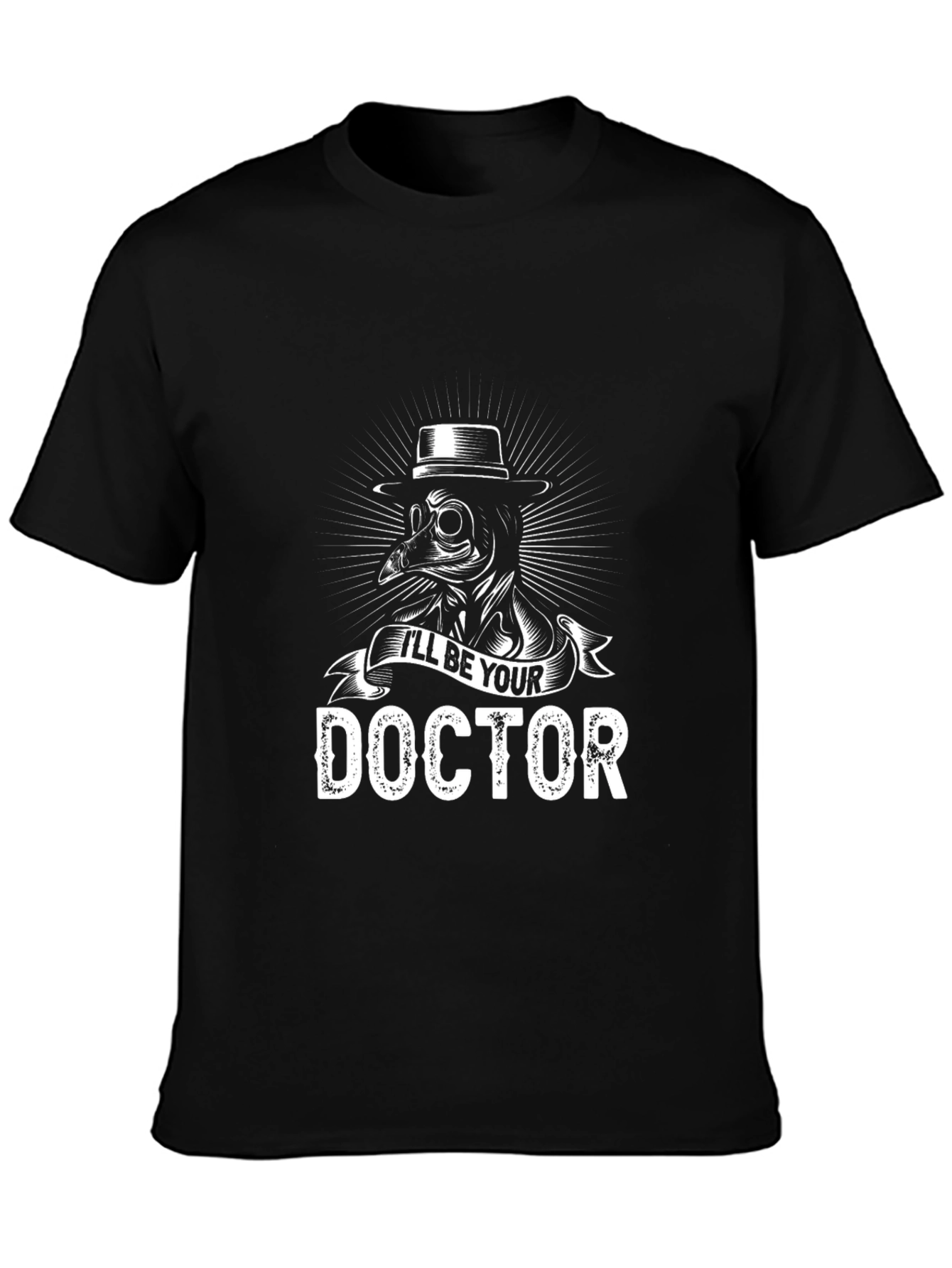 Plague Doctor Ill Be Your Doctor T-Shirt