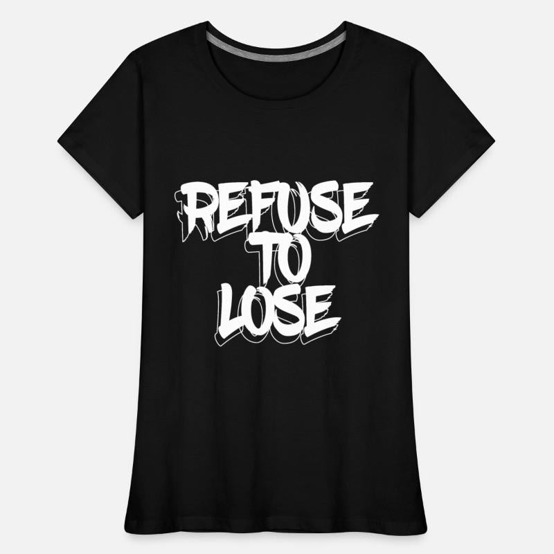 Refuse to lose