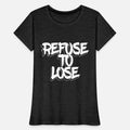 Refuse to lose