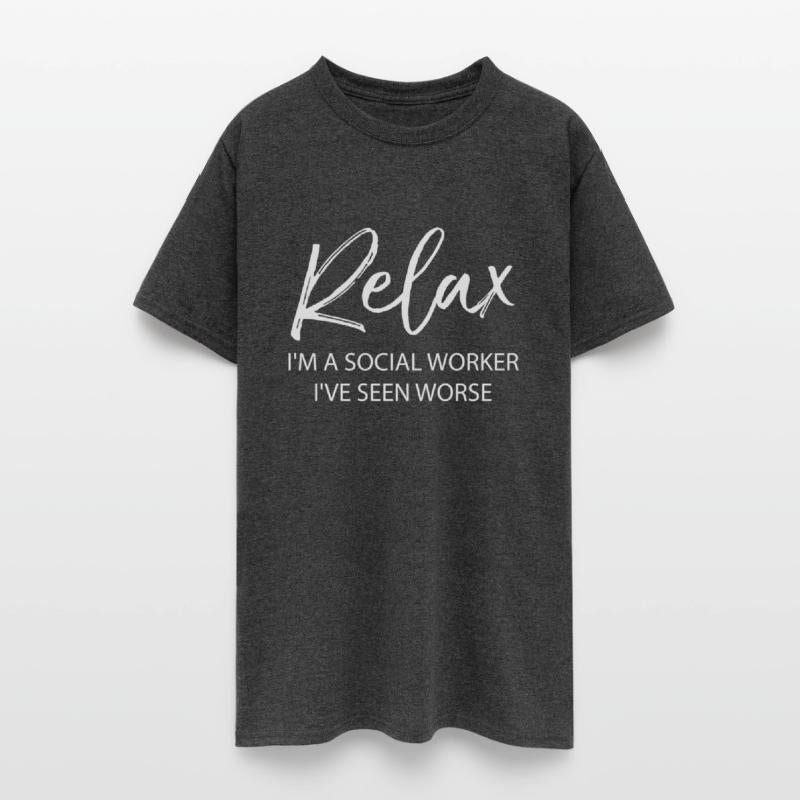Relax I m I Am A Social Worker