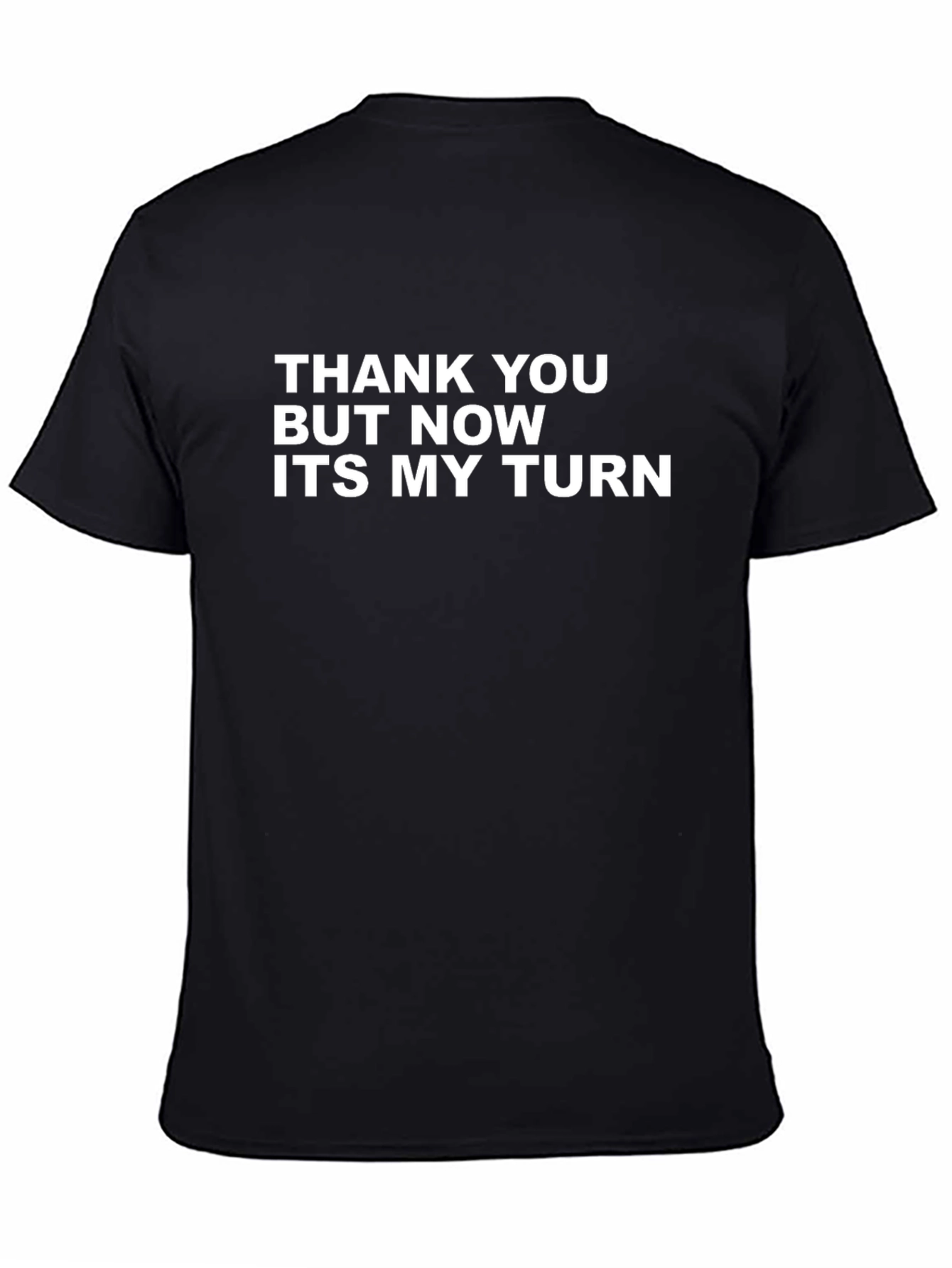 Funny Its My Turn Graphic Tee