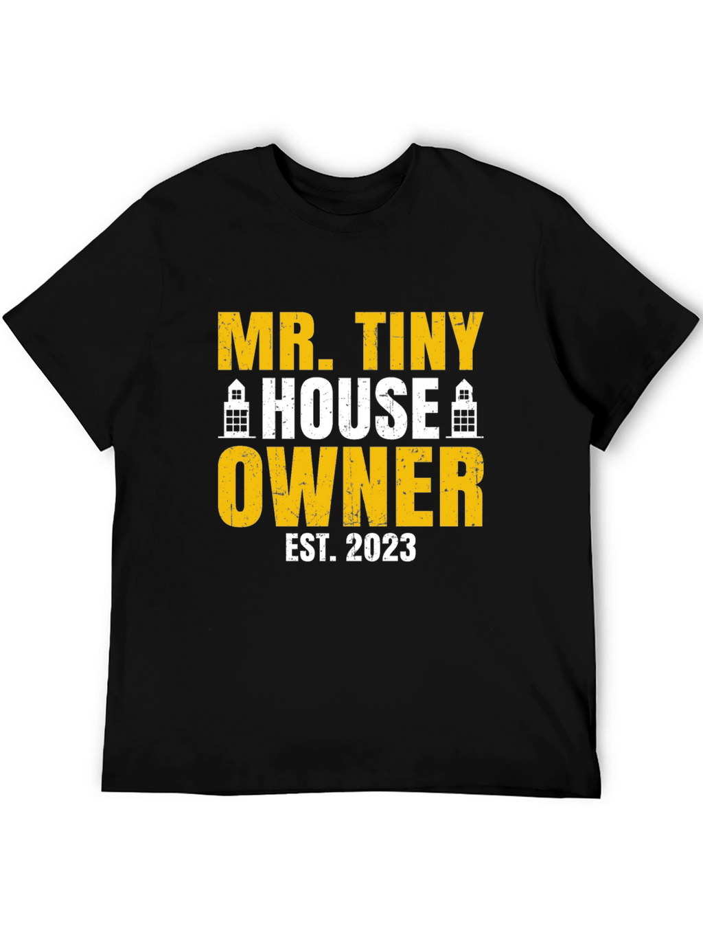 Mr. Tiny House Owner Est. 2023 T-Shirt