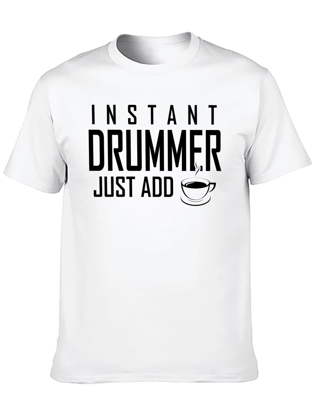 Instant Drummer - Just Add Coffee T-Shirt