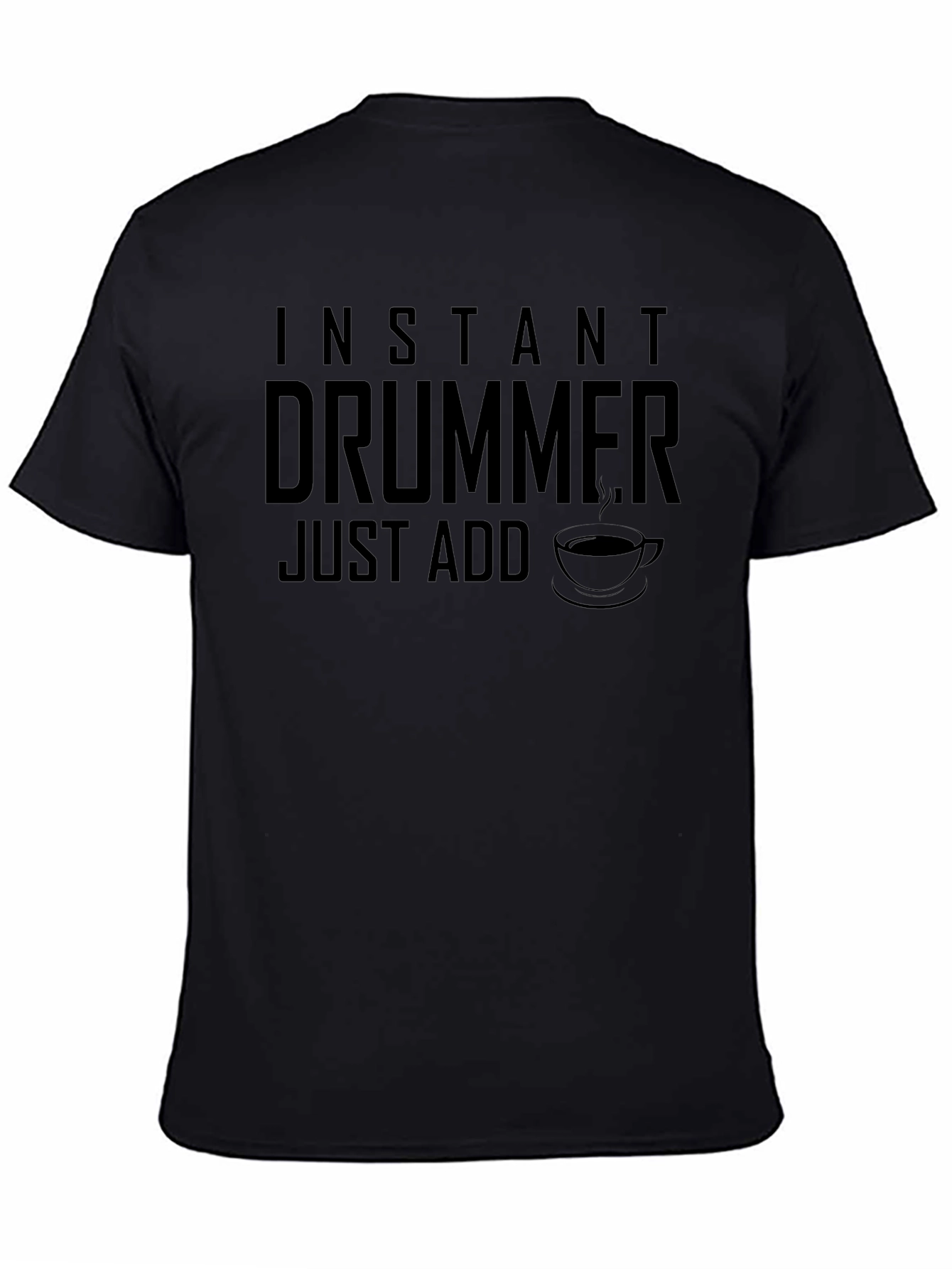 Instant Drummer - Just Add Coffee T-Shirt