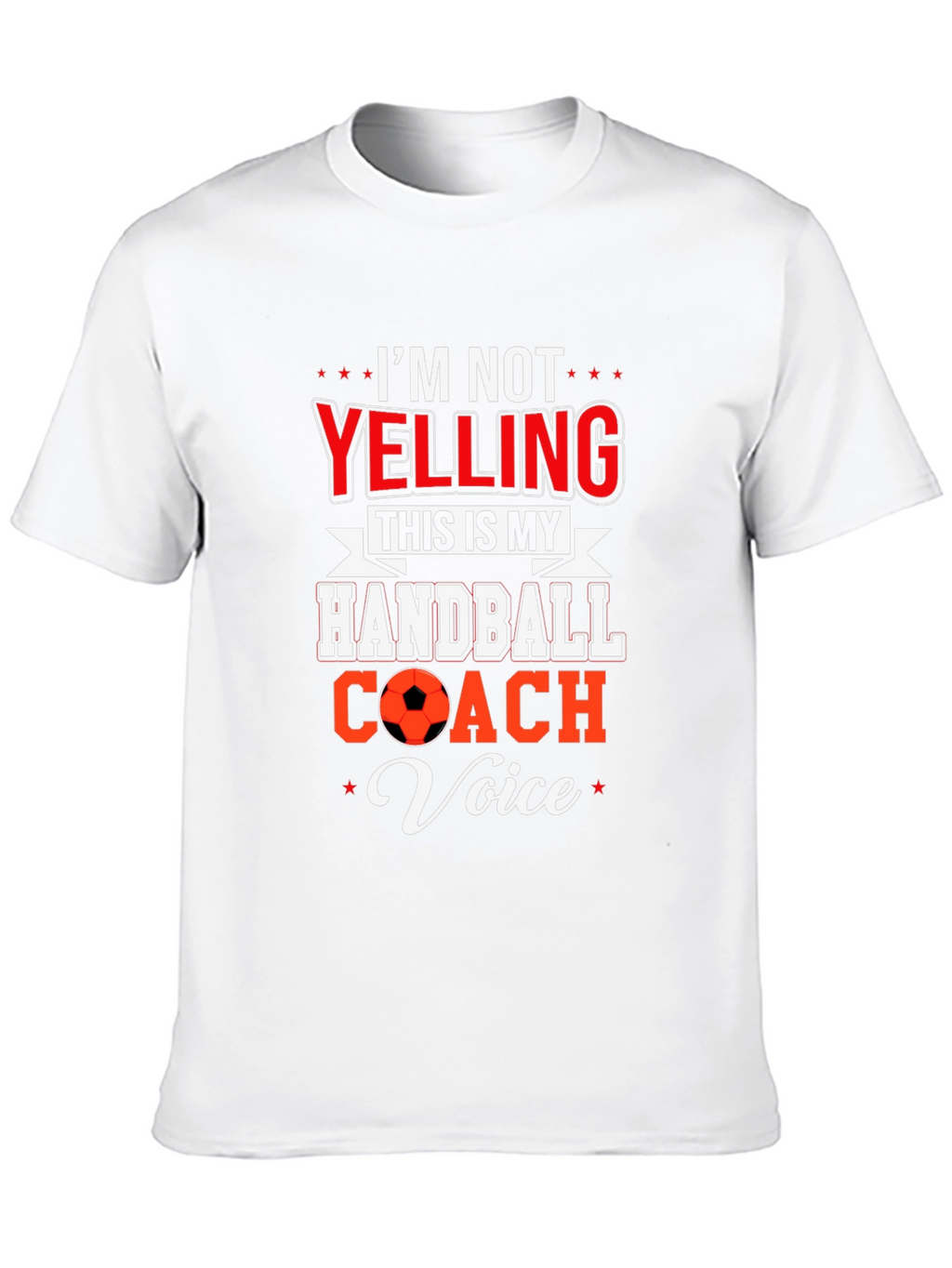 Handball Coach T-Shirt: Im Not Yelling