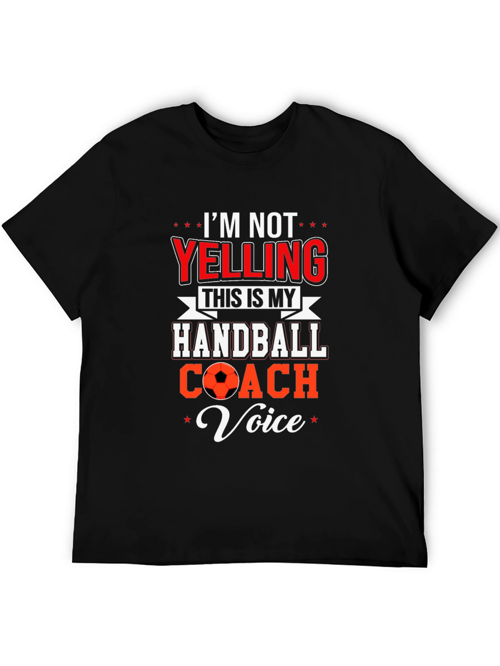 Handball Coach T-Shirt: Im Not Yelling