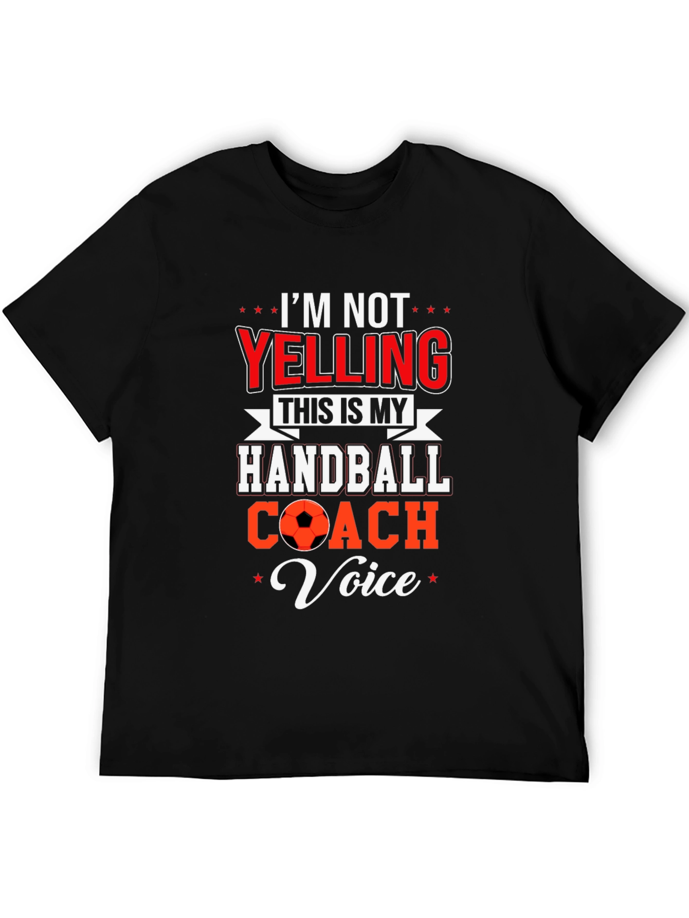 Handball Coach T-Shirt: Im Not Yelling