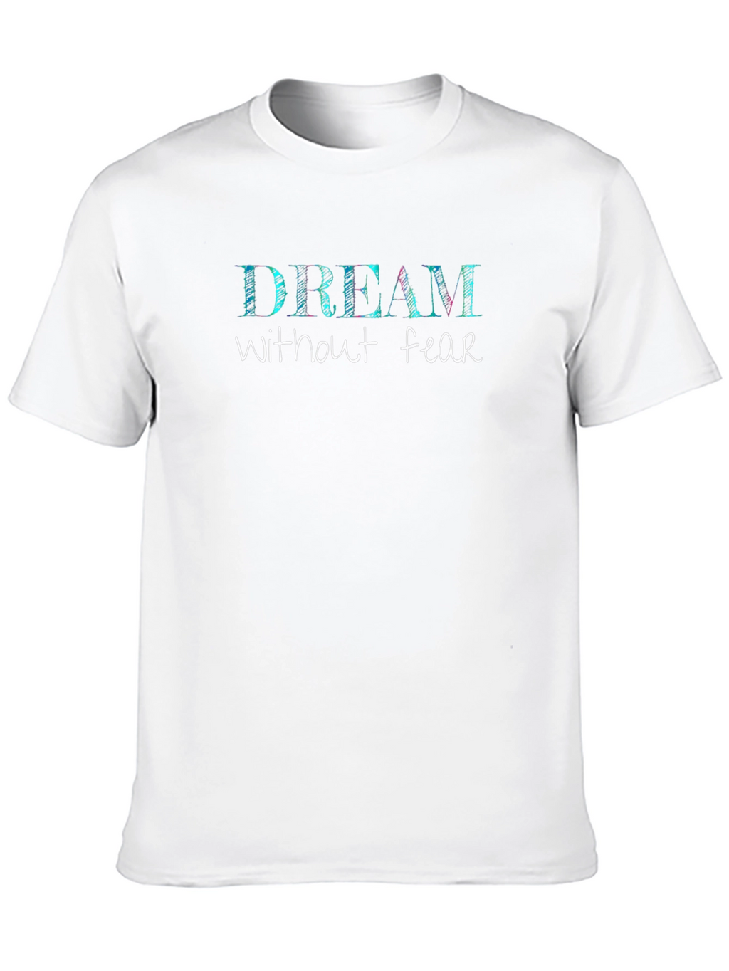 Dream Without Fear Black T-Shirt