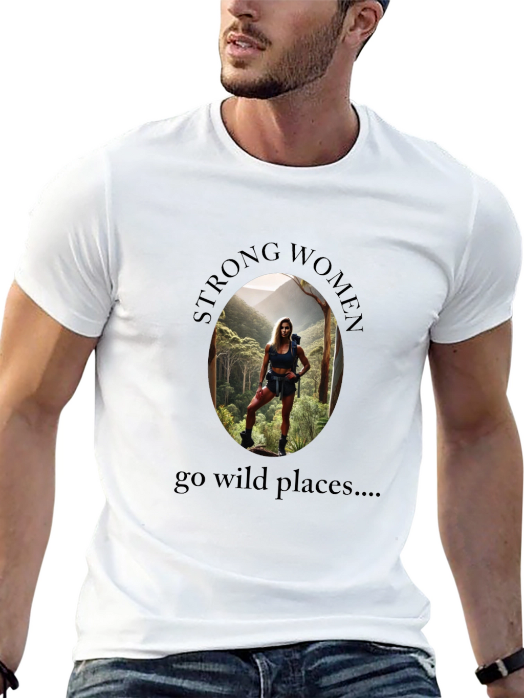 Strong Women Go Wild Places T-Shirt