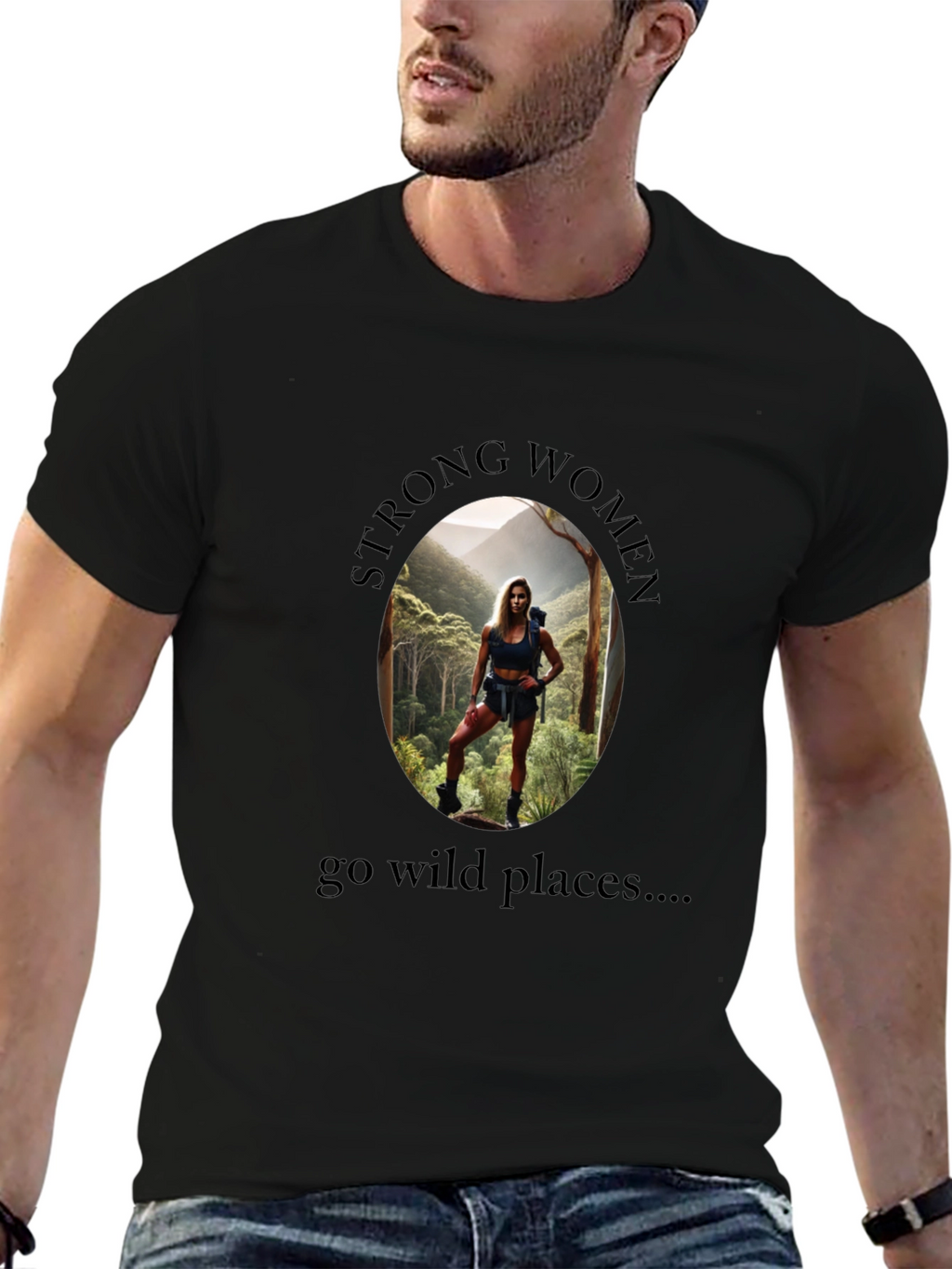 Strong Women Go Wild Places T-Shirt