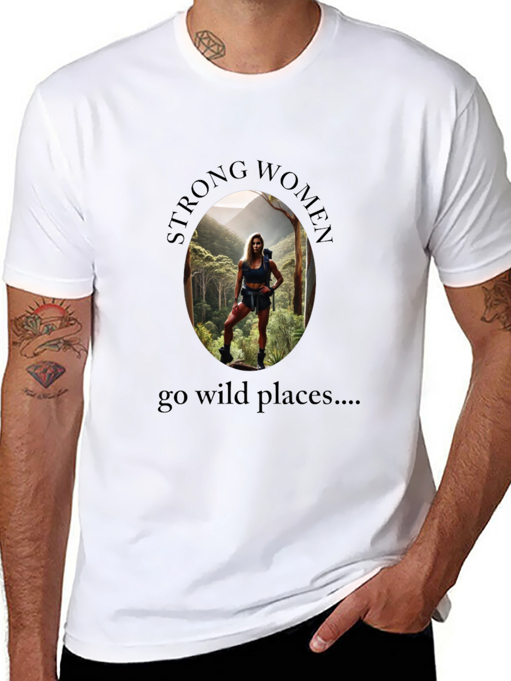 Strong Women Go Wild Places T-Shirt
