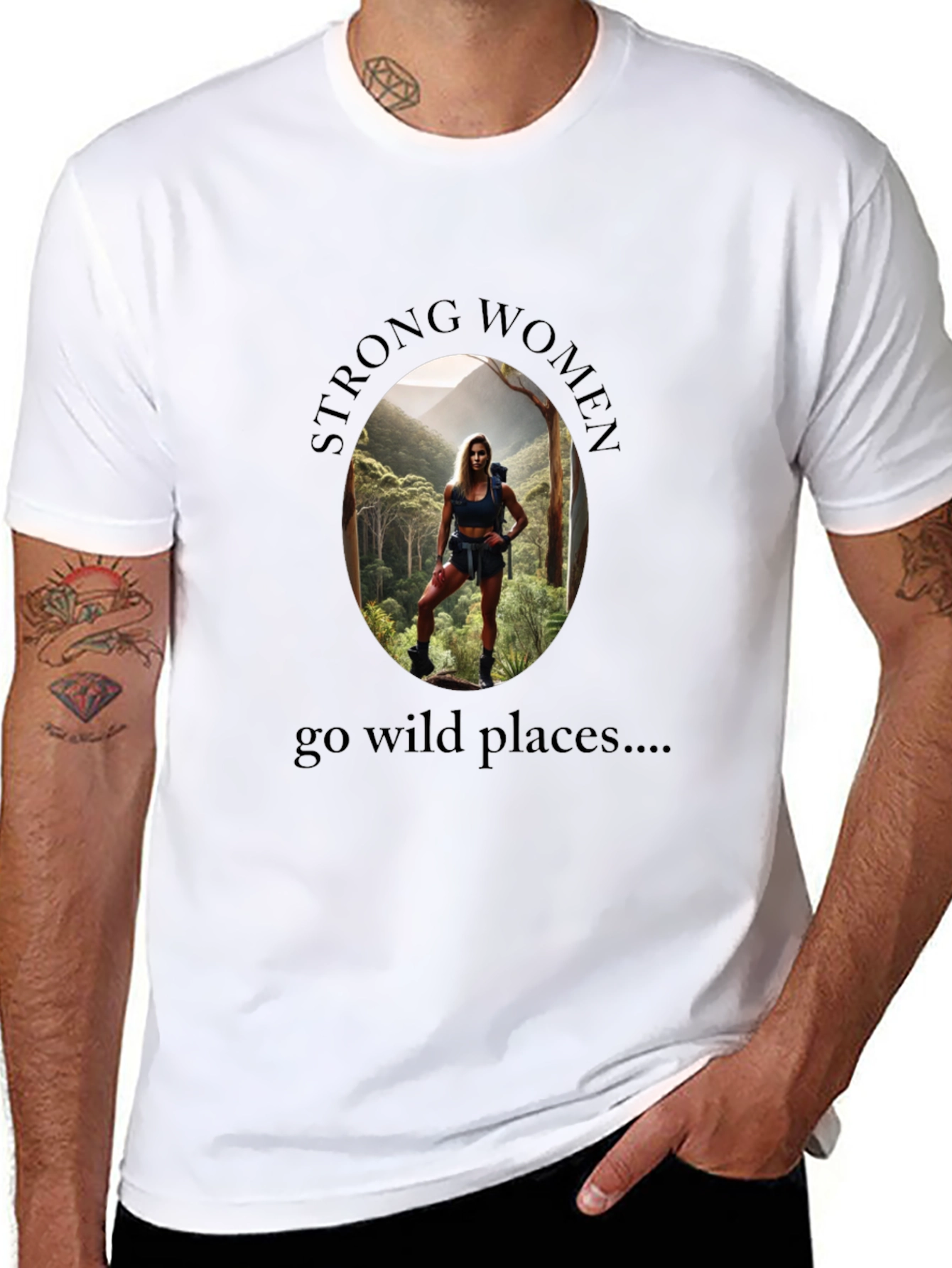 Strong Women Go Wild Places T-Shirt