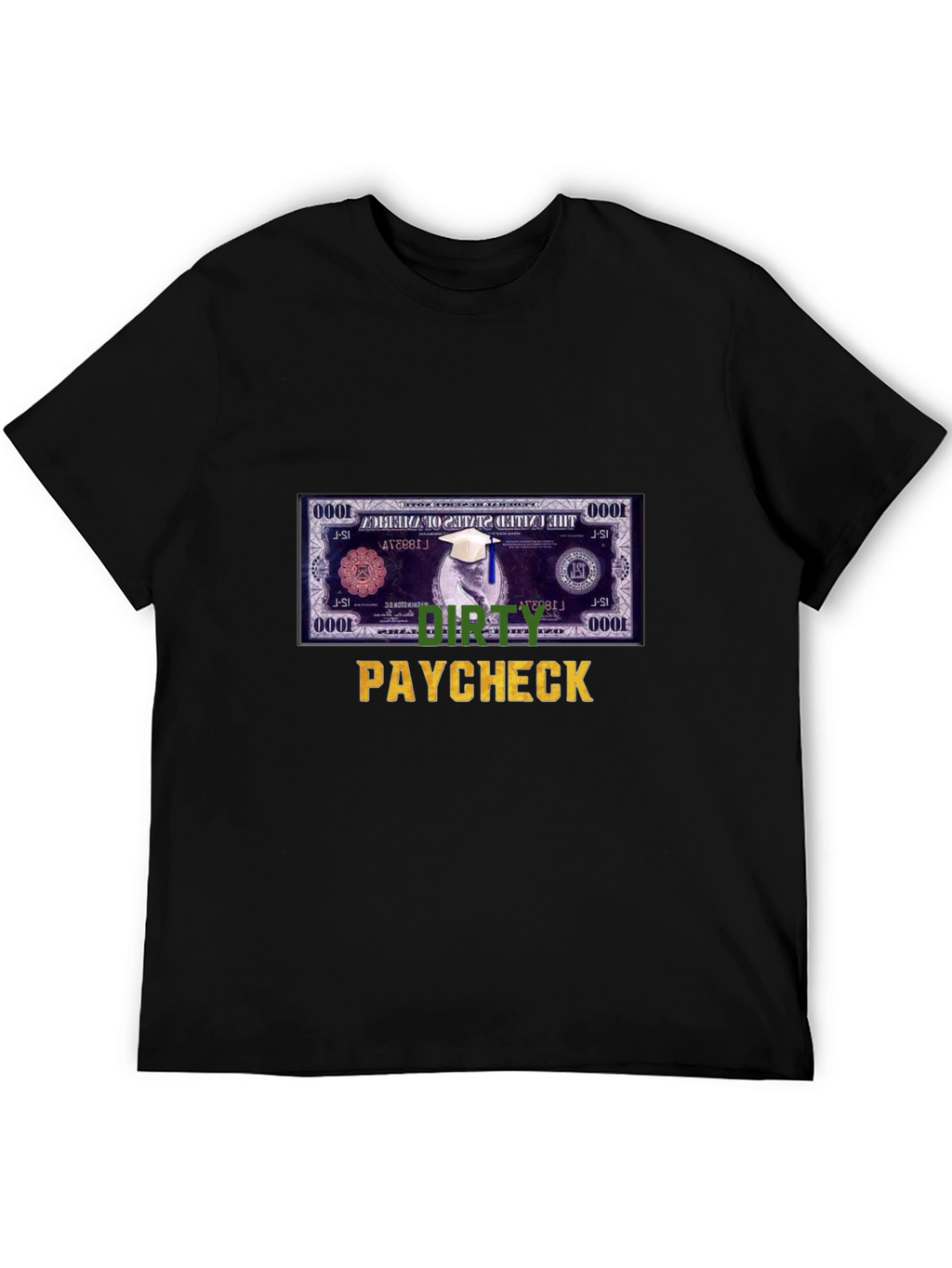 Dirty Paycheck T-Shirt