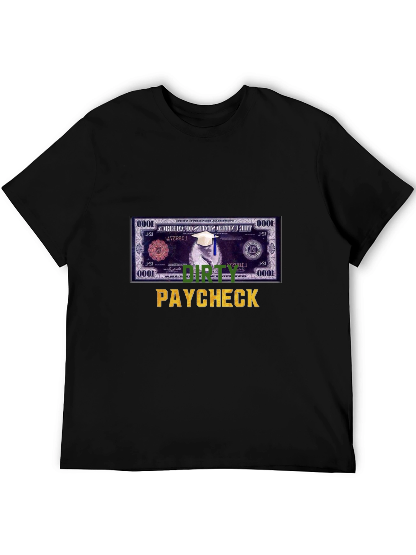 Dirty Paycheck T-Shirt
