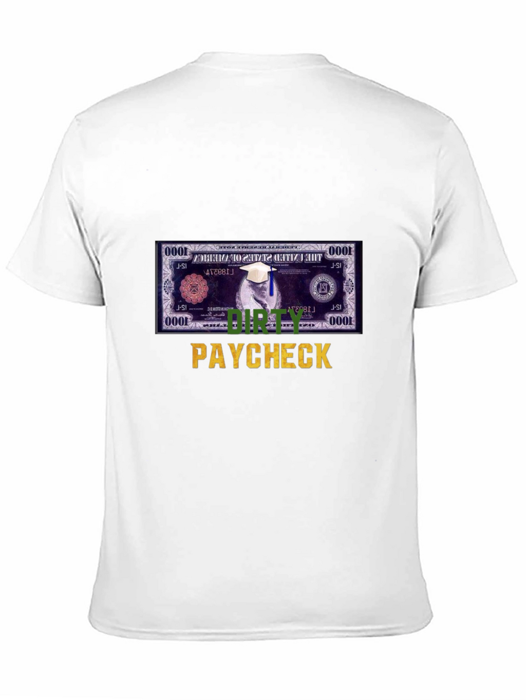 Dirty Paycheck T-Shirt
