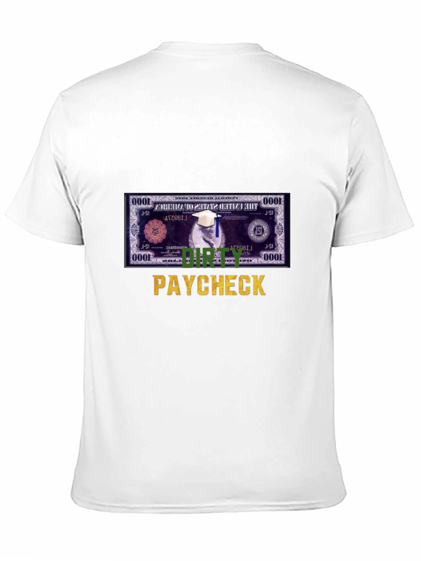 Dirty Paycheck T-Shirt