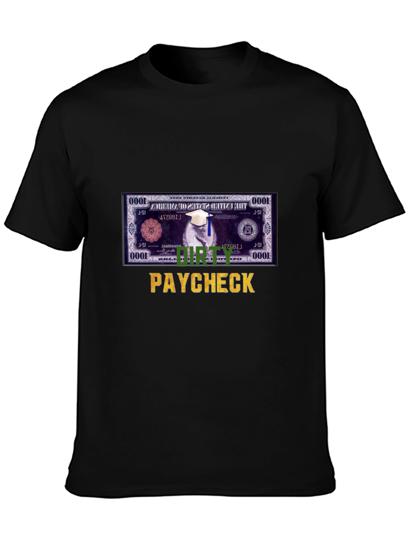 Dirty Paycheck T-Shirt