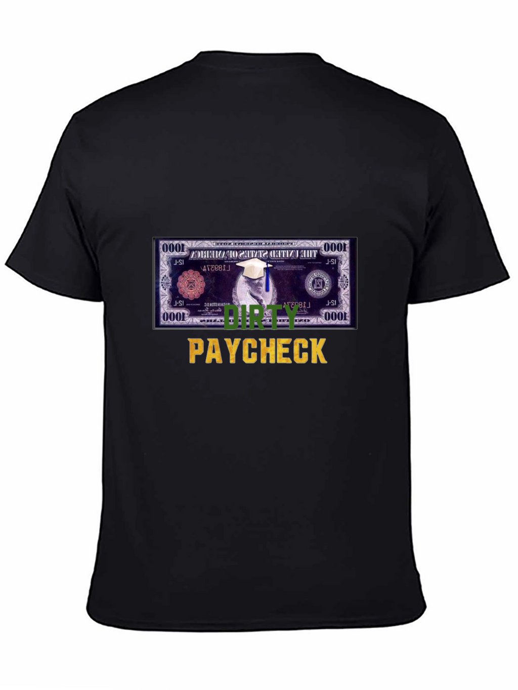 Dirty Paycheck T-Shirt