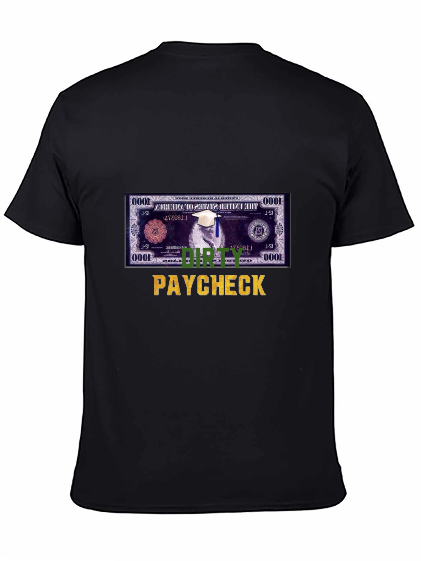 Dirty Paycheck T-Shirt