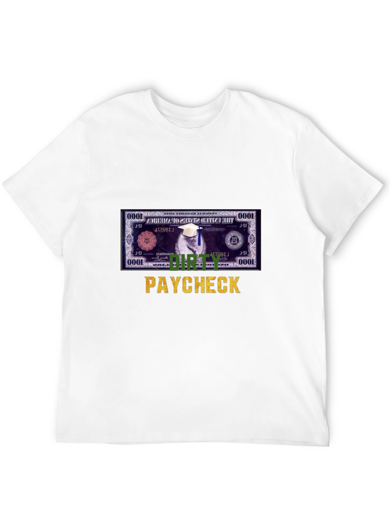 Dirty Paycheck T-Shirt