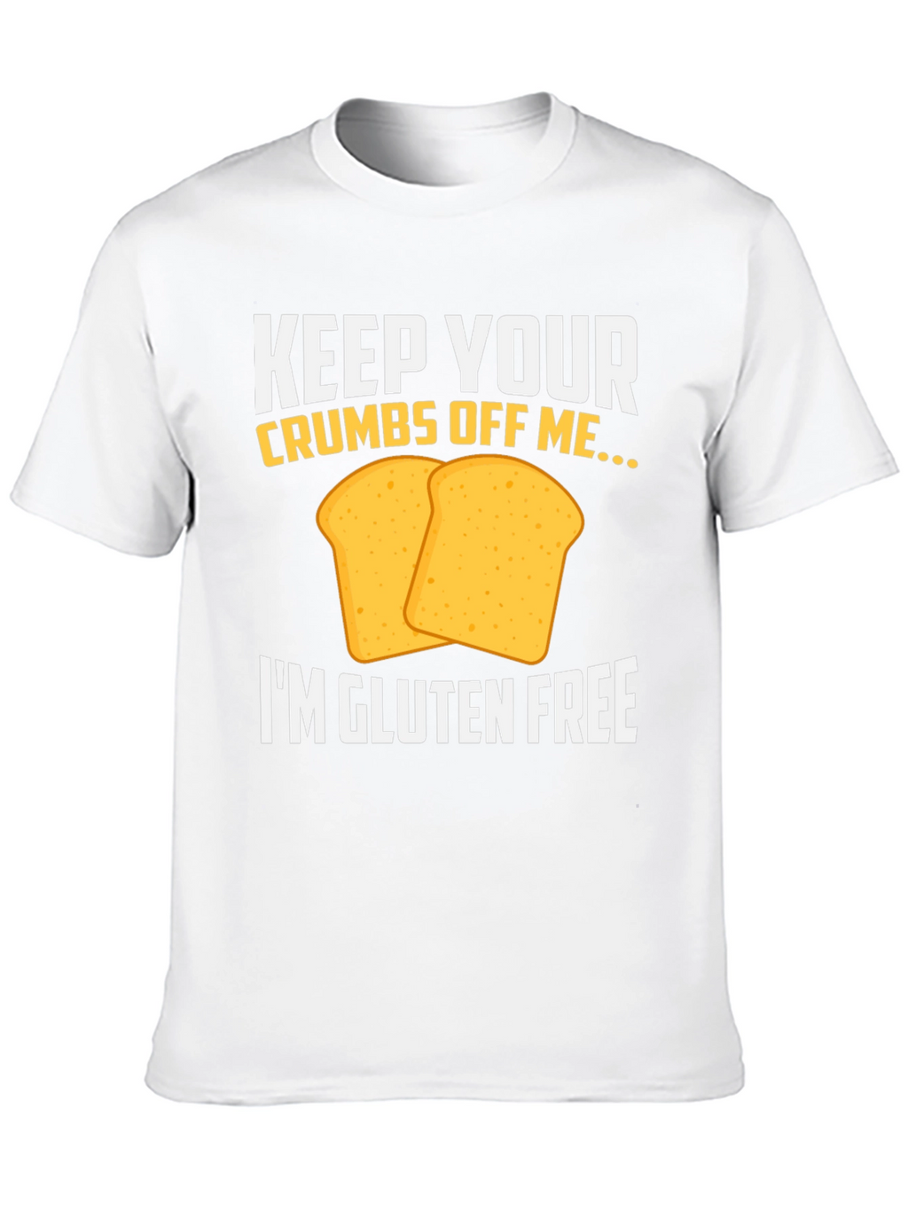 Gluten-Free Toast Funny Graphic Tee