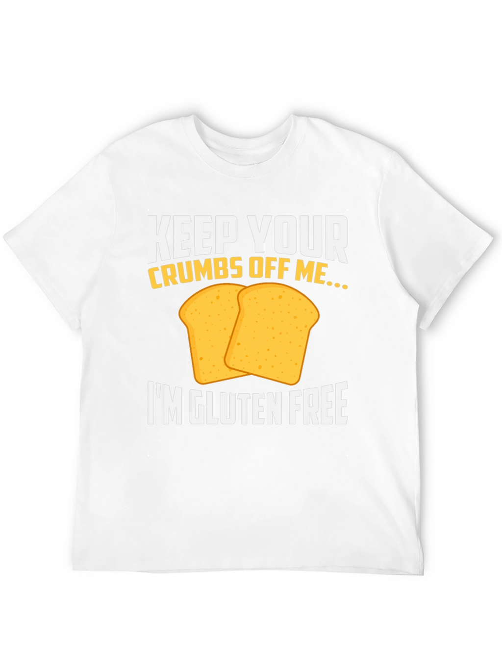Gluten-Free Toast Funny Graphic Tee