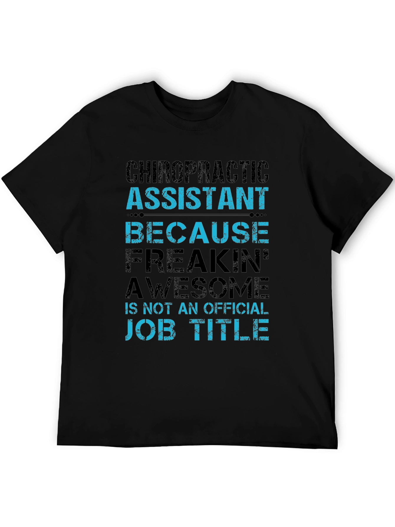 Chiropractic Assistant Funny T-Shirt