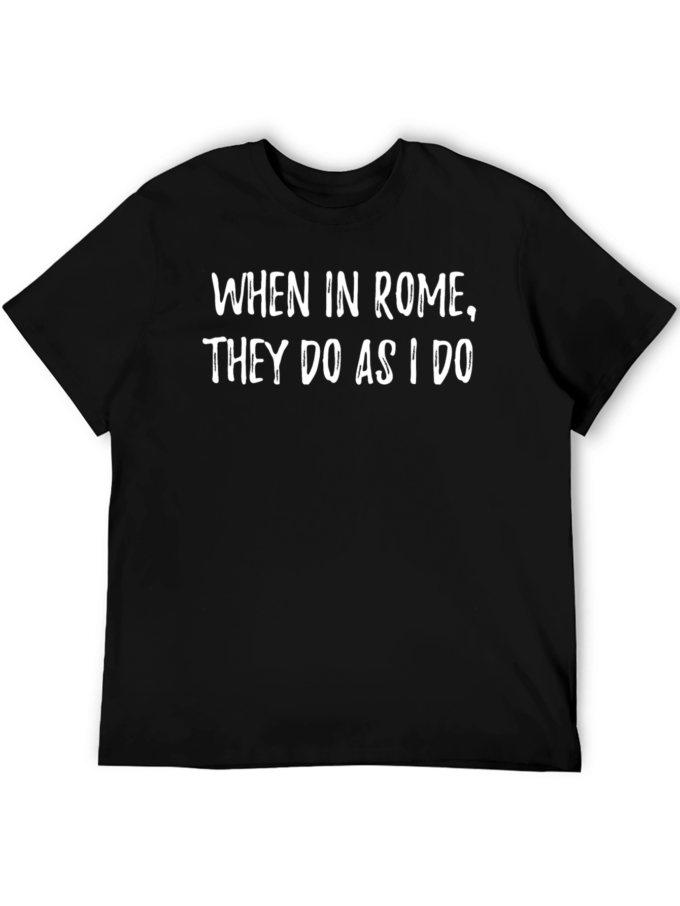 When in Rome Funny T-Shirt