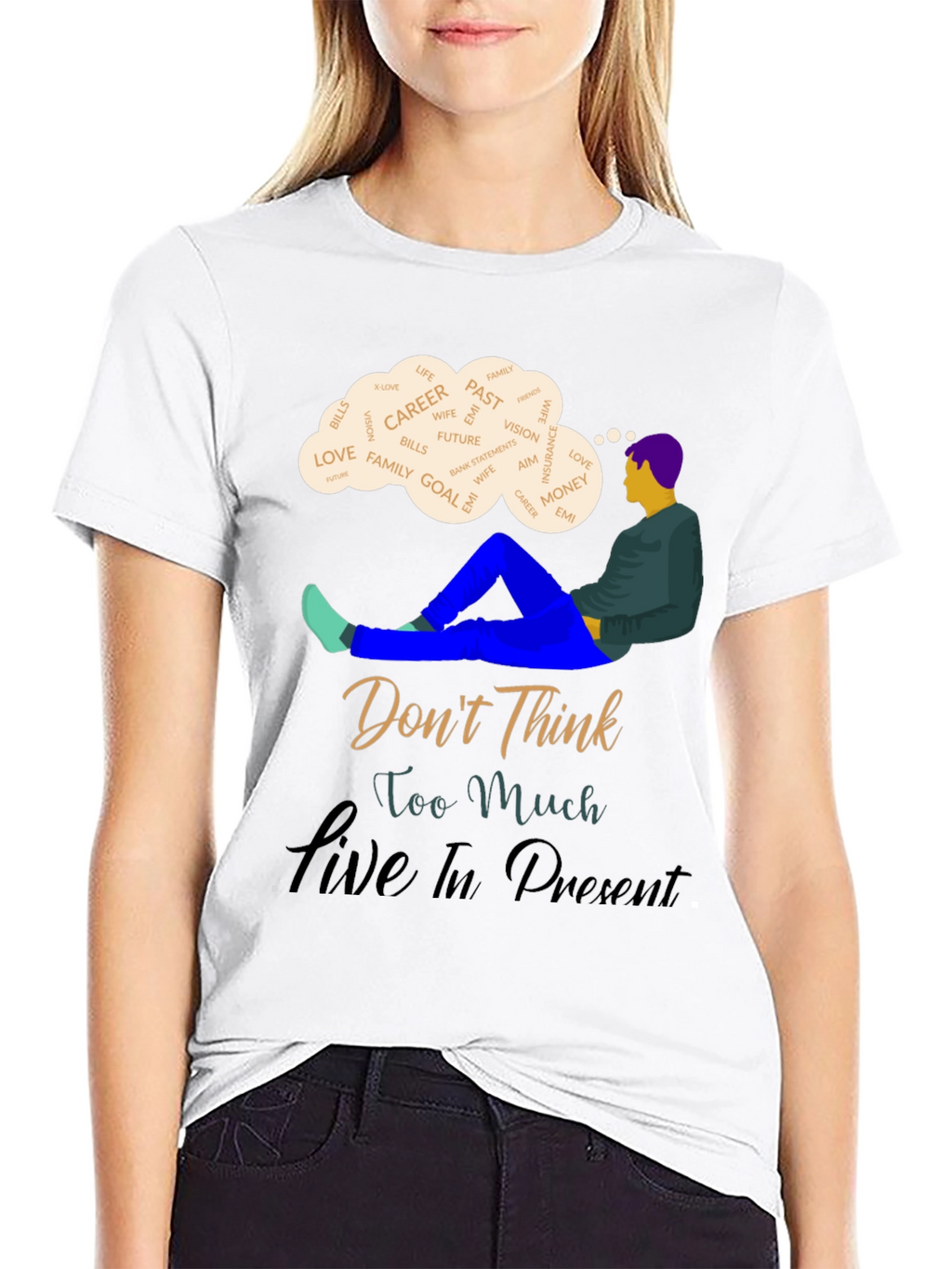 Mindfulness T-Shirt - Dont Think Live In Present