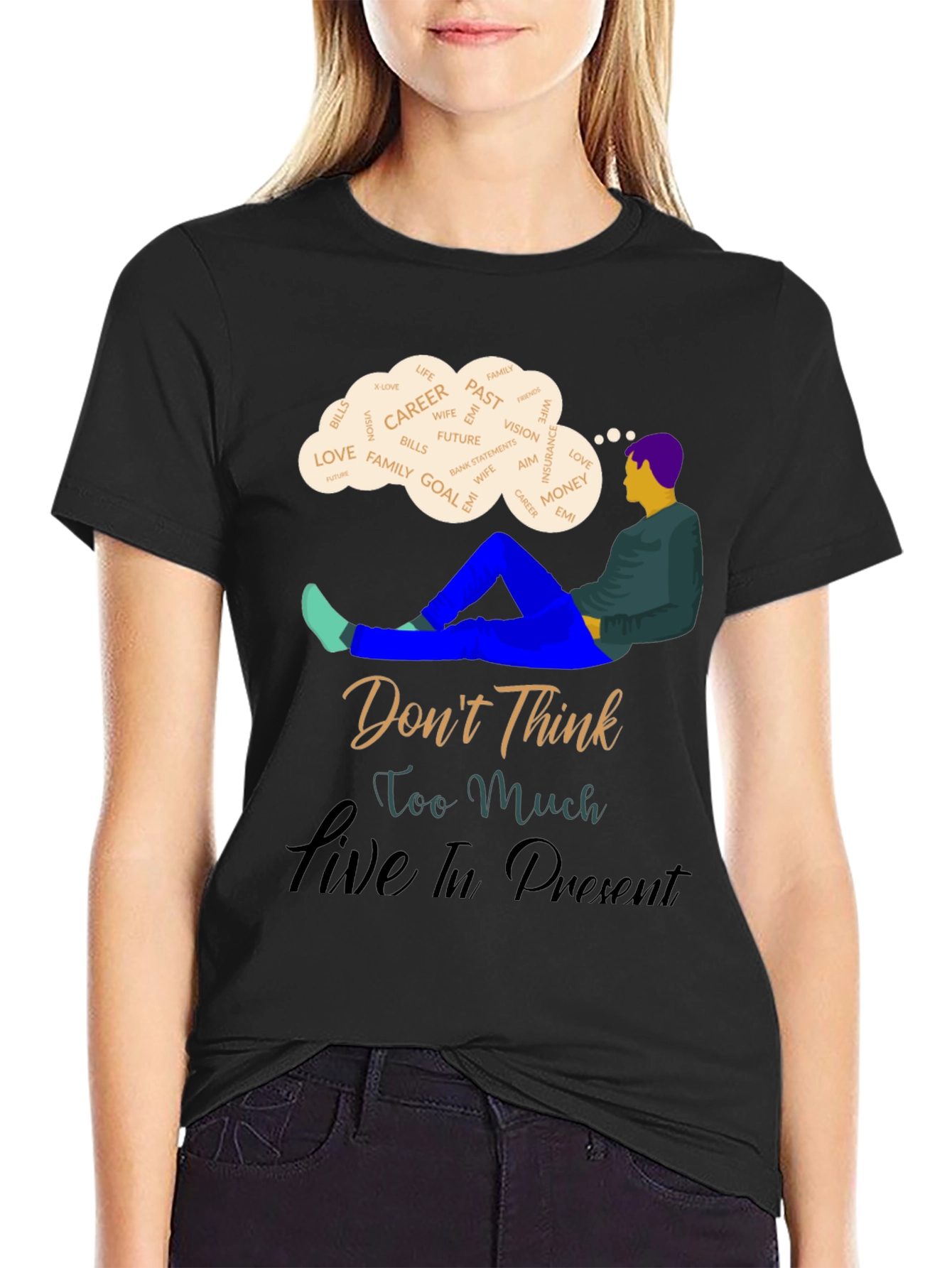 Mindfulness T-Shirt - Dont Think Live In Present