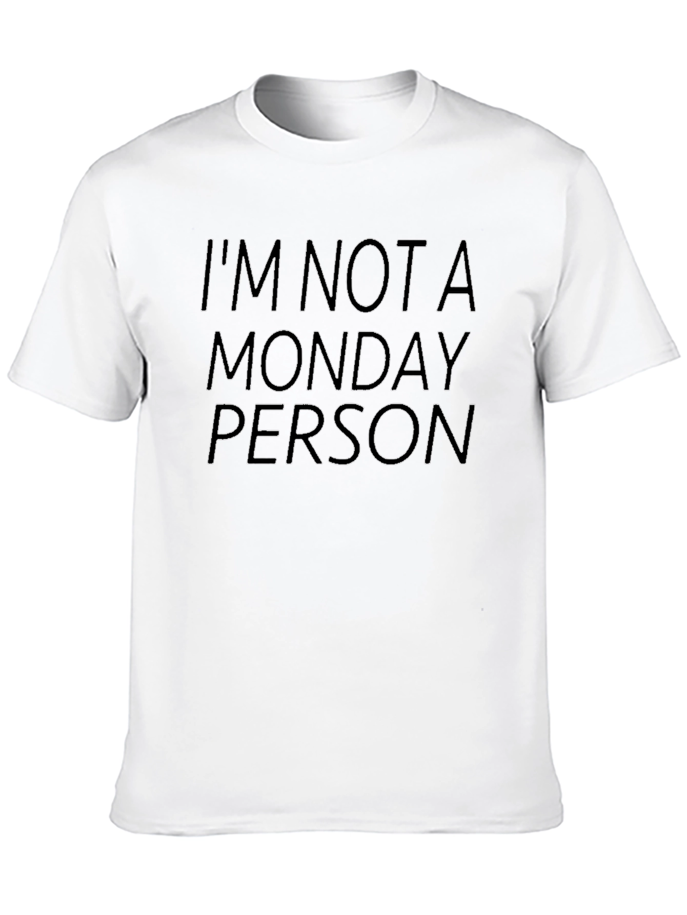 Im Not A Monday Person T-Shirt - Black