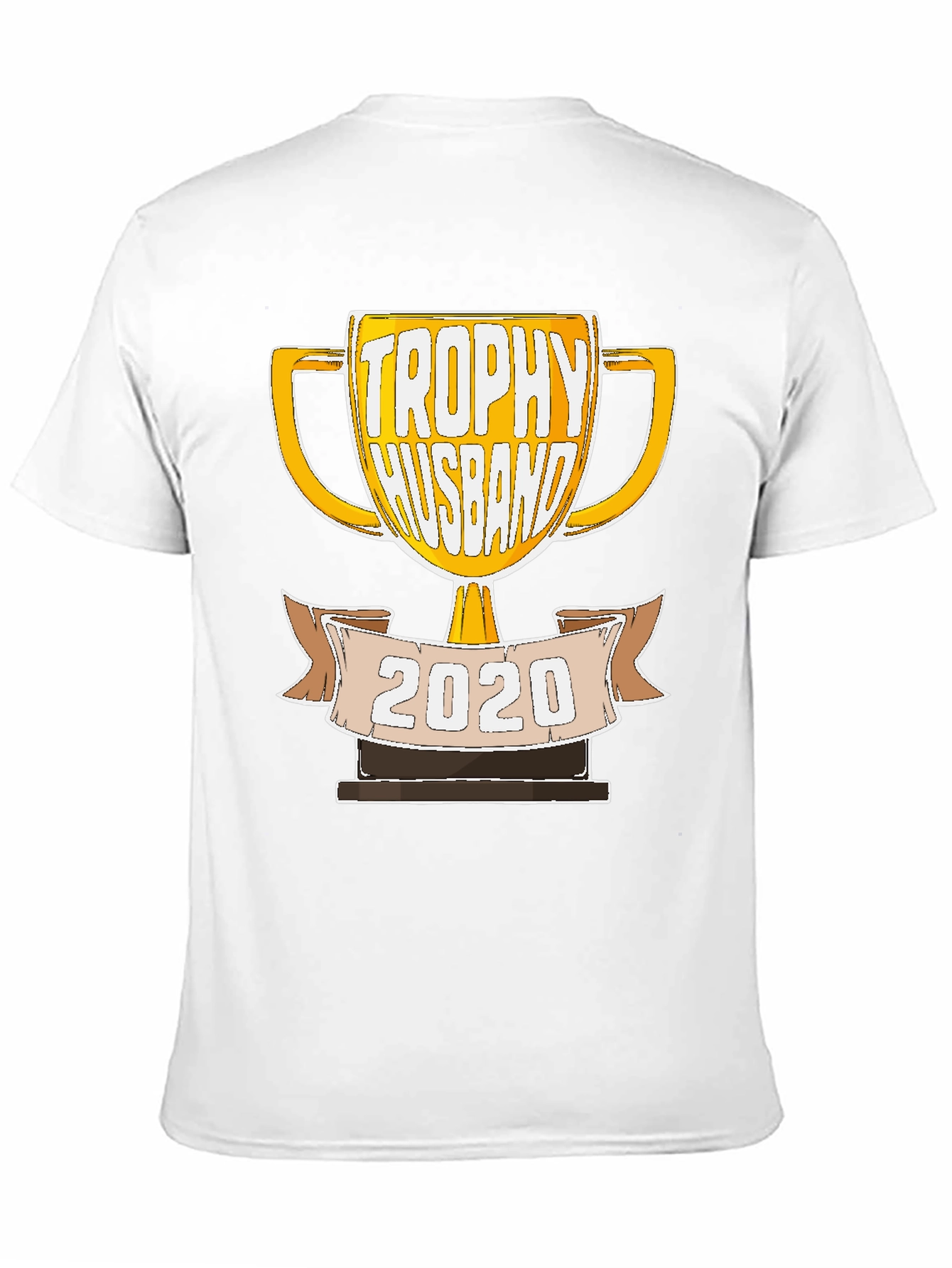 Trophy Husband 2020 Graphic T-Shirt